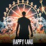 Happy Land (Explicit)