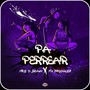 Pa Perrear (Explicit)