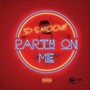Party on Me (Explicit)