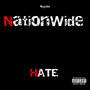 NationWide Hate (Explicit)