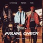 Pause, Check (feat. Ysn & K Young) [Explicit]