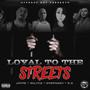 Loyal to the Streets (Explicit)