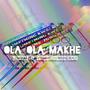 OLA OLA MAKHE (feat. VONNEYVONNERAY)