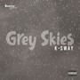 Grey Skies (Explicit)