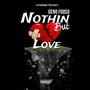 Nothin But Love (Explicit)