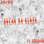 Break Da Glass (feat. 156dolo) [Explicit]