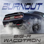 Burn Out (Explicit)