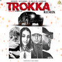 Trokka Remix (Explicit)