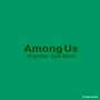 Among Us (Imposter Type Beat)