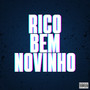 Rico Bem Novinho (Explicit)