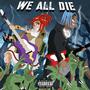 We All Die (feat. KydDope) [Explicit]