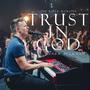 Trust In God (feat. Clark Beckham) [Live]