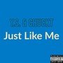 Just Like Me (Explicit)