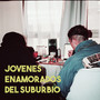 Jovenes Enamorados Del Suburbio (Explicit)