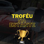 TROFÉU NA ESTANTE (Explicit)