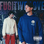 Fugitive Love (Explicit)