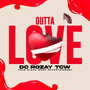 OUTTA LOVE (Explicit)