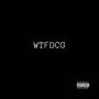 WTFDCG (feat. Motormouth) [Explicit]