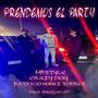 Prendemos el Party (feat. CrazyDog, PATRICIO NUÑEZ TORRES & Broklyn ZR) [Explicit]