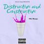 Destructive And Constructive (Explicit)