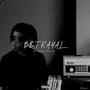 BETRAYAL: A True story
