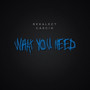 What You Need (Explicit)