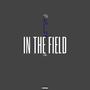 IN THE FIELD (Explicit)