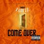 Come Over (feat. KG Pikete)