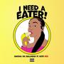 I need a eater (feat. Kittii Red) [Explicit]