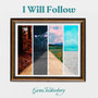 I Will Follow