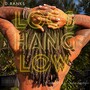 Loc's Hang Low (feat. Shanay Ra) [Explicit]