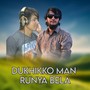 Dukhko Man Runya Bela