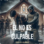 El No Es Culpable (Explicit)