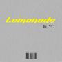 Lemonade (feat. YC) [Explicit]