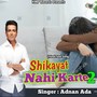 Shikayat Nahi Karte 2