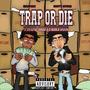 TRAP OR DIE (Explicit)