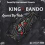 King Of The Bando (Explicit)