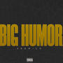 Big Humor (Explicit)