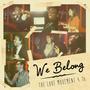 We Belong (feat. Deborah Aida Fekadu, Josie Dresser, Joshua Crandell, O'Neil Donald, Toyin Crandell & Mia Christine Donald)