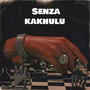 Senza Kakhulu