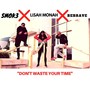 Don't Waste Your Time (Explicit)