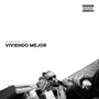 Viviendo Mejor (Explicit)