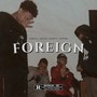 Foreigner (Explicit)