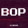 Bop (Explicit)