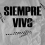 Siempre Vivo (Explicit)