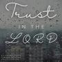 Trust In The Lord v2 (feat. David Osmond & JoAnna Violet Burton)