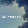 Stay With Me (Explicit)