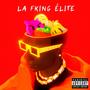 LA FKING ÉLITE (Explicit)