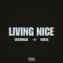 LIVING NICE (Explicit)