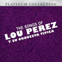 The Songs of Lou Perez y Su Orquesta Tipica